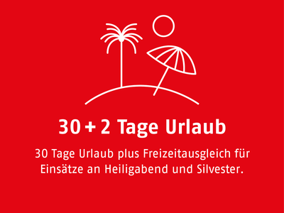 30 Tage Urlaub plus Freizeitausgleich für  Einsätze an Heiligabend und Silvester
